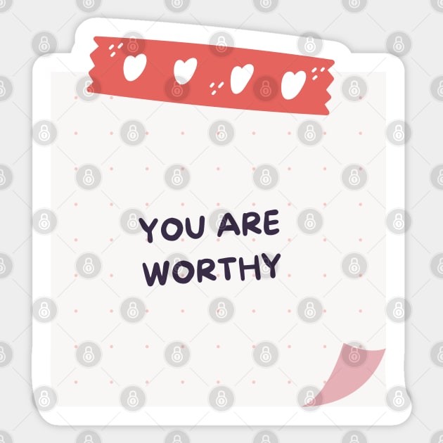 You Are Worthy Sticky Note Sticker by stickersbyjori